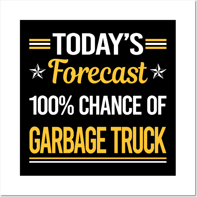 Today Forecast Garbage Truck Trucks Wall Art by relativeshrimp